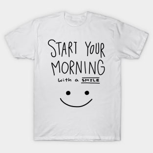 Start Your Morning with A Smile T-Shirt